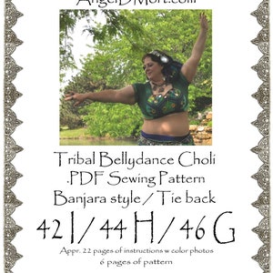 May include: A PDF sewing pattern for a tribal bellydance choli in a Banjara style with a tie back. The pattern includes 22 pages of instructions with colour photos and 6 pages of pattern. The pattern is available in sizes 42, 44, and 46.