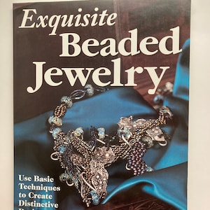 Exquisite Beaded Jewelry - Use Basic Techniques to Create Distinctive Designs Book by Lynda S. Musante, Beading Book 128 pages