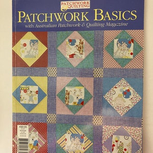 Patchwork Basics with Australian Patchwork & Quilting Magazine Book, Arts and Craft Book, Sewing Book, Patchwork and Quilting 82 pages