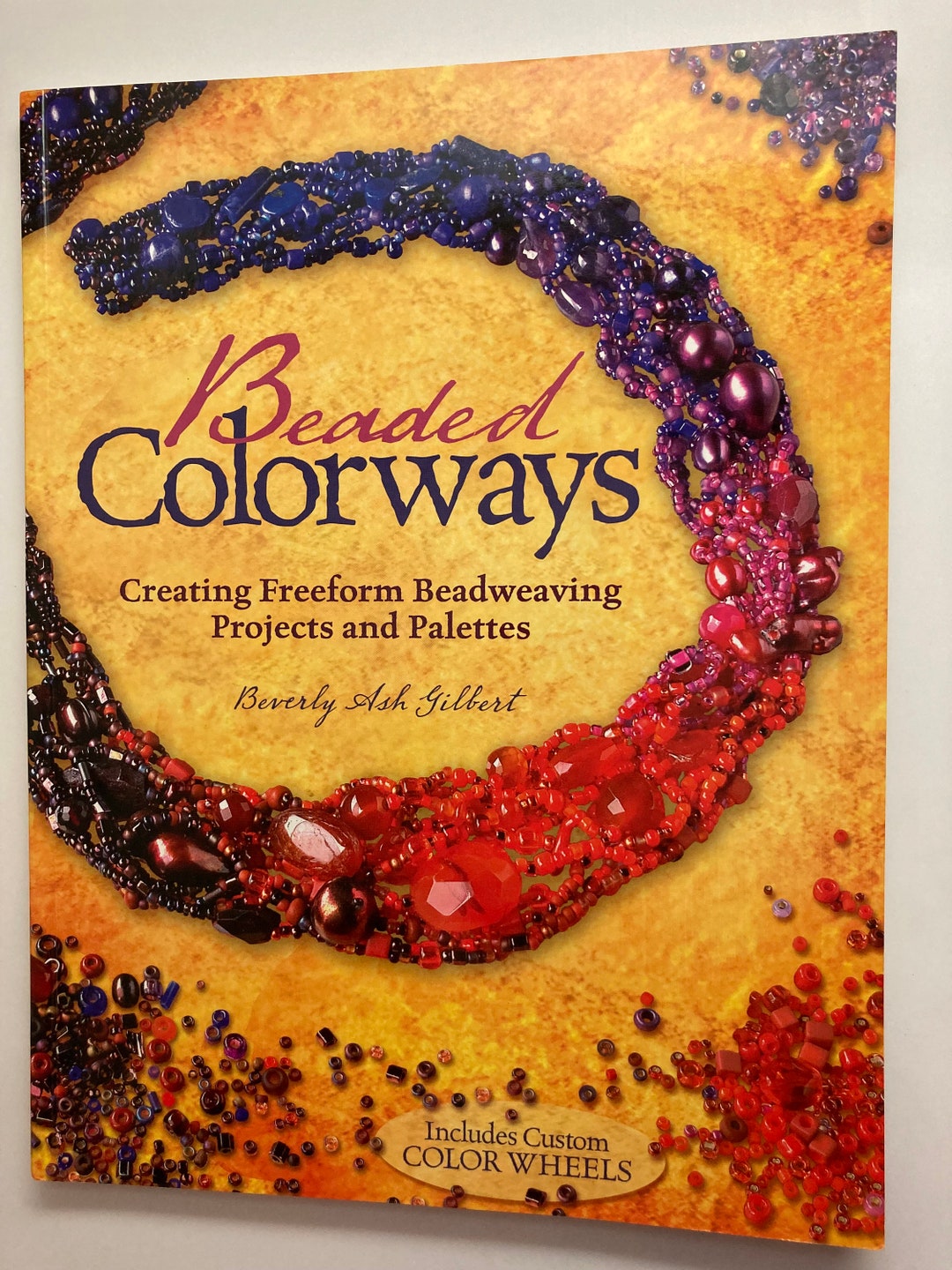 Beaded Colorways - Creating Freeform Beadweaving Projects and Palettes ...