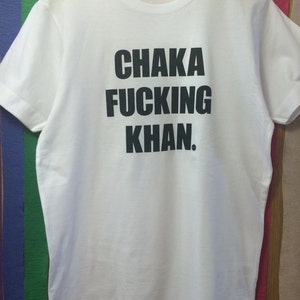 Chaka F'ing Khan T-Shirt image 4