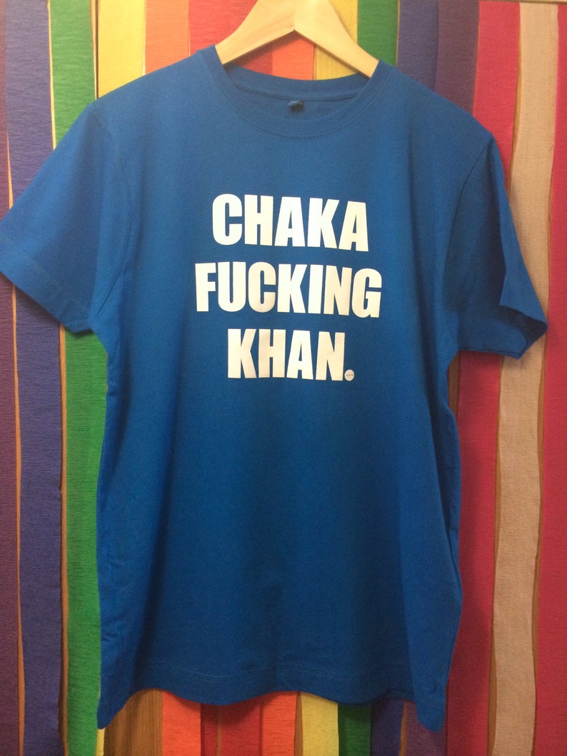 Chaka F'ing Khan T-Shirt image 3