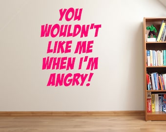 Quote Wouldn't Like Me I'm Angry Wall Stickers Decal Window Vinyl Decor Fun A154