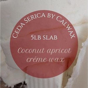 May include: A close-up of a white wax slab with a red circular label. The label reads "CEDA SERICA BY CALWAX" and "5LB SLAB". Below, it says "Coconut apricot crème wax".