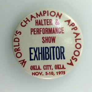 Vintage Pin Back Button World&#39;s Champion Appaloosa Show Exhibitor Oklahoma City Oklahoma Nov 1975 Red White Blue Used