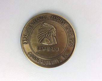Vintage Souvenir Token Coin Sesquicentennial August 1964 Conneautville Pa Powerstown Incorporated As Conneautville Borough New Old Stock