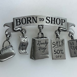 Vintage JJ Pin Brooch Pewter Born To Shop With Dangles Used