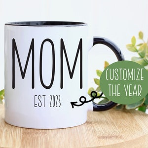 CUSTOM Mom Est Year Mug / First Time Mom Gift / New Mom Mug / First Mother&#39;s Day Gift / Farmhouse Mug / Mom Christmas Gift