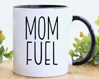 Mom Fuel Mug / Farmhouse Mug / Ray Dunn Inspired Mug / New Mother Mug / Mother's Day Gift / New Mom Gift