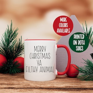 Merry Christmas Ya Filthy Animal Funny Christmas Mug / Home Alone Mug / Farmhouse Christmas Mug / Funny Holiday Mug / Funny Christmas Gift