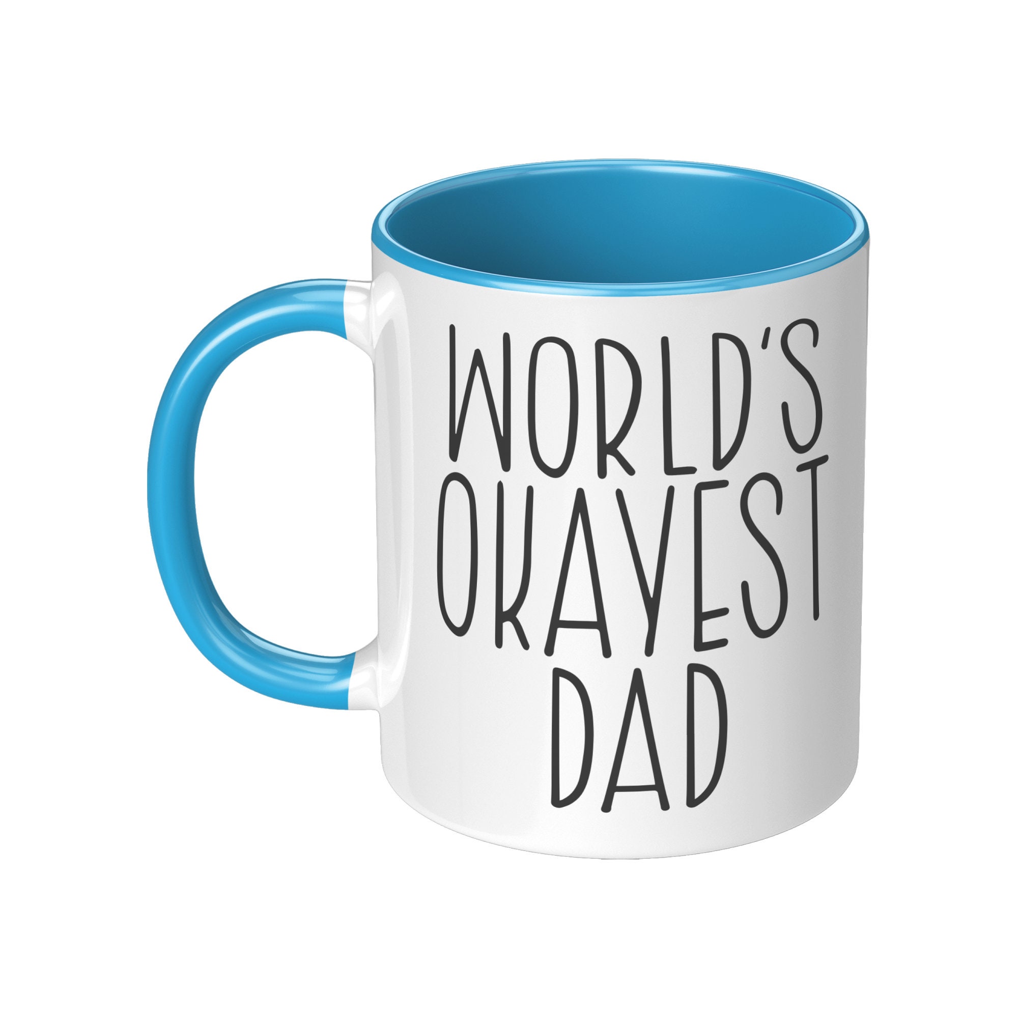 World's Okayest Dad Mug / Funny Dad Mug 