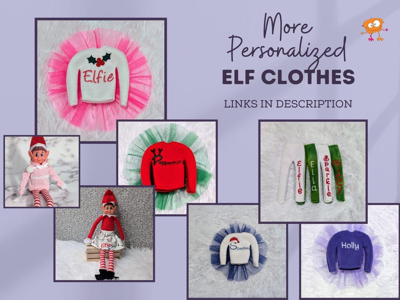 May include: A collection of elf clothes with personalized names, including a pink tutu with a white sweater that says "Elfie", a green tutu with a red sweater that says "Peppermint", a blue tutu with a white sweater that says "Snowman", a purple tutu with a purple sweater that says "Holly", and three pairs of elf pants with the names "Elfie", "Ella", and "Sparkle" embroidered on them.