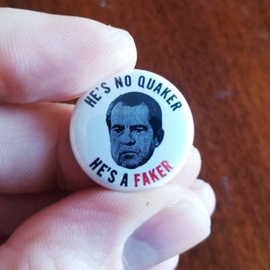 Richard Nixon Quaker Faker Genuine Imitation Protest Buttons