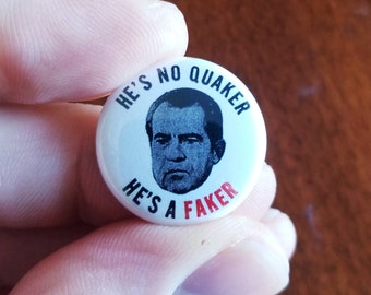 Richard Nixon Quaker Faker Genuine Imitation Protest Buttons