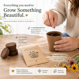 May include: A gardening kit featuring a 3-inch biodegradable pot, compressed soil pellets, and a packet of North Carolina wildflower seeds. The text reads: Everything you need to Grow Something Beautiful. Native wildflowers. Rooted in your state.