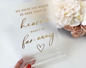3D Acrylic MEMORY Sign-We know you would be here today sign- Heaven sign Wedding Sign-Frosted Wedding Sign- Size A5- Gold, Silver, Rose Gold