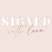 Signed with Love