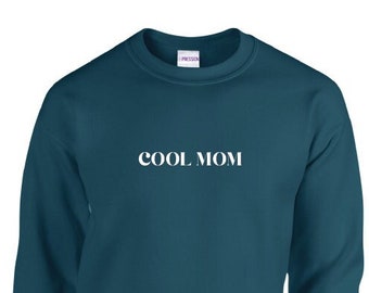 COOL MOM Embroidered Sweatshirt Adult Sweatshirt Fall Fleece Custom Clothing Mean Girls Sweatshirt Unisex