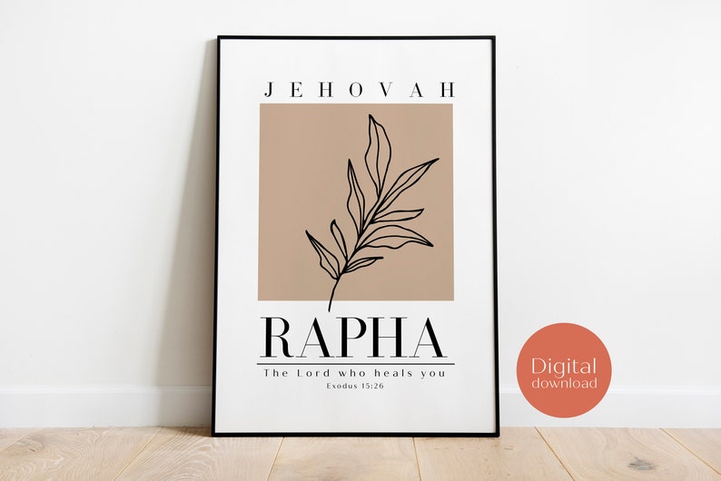 May include: A printable digital download of a minimalist poster with a brown background and a black line drawing of a leaf. The poster features the text "Jehovah Rapha" and the phrase "The Lord who heals you" with the scripture reference "Exodus 15:26".