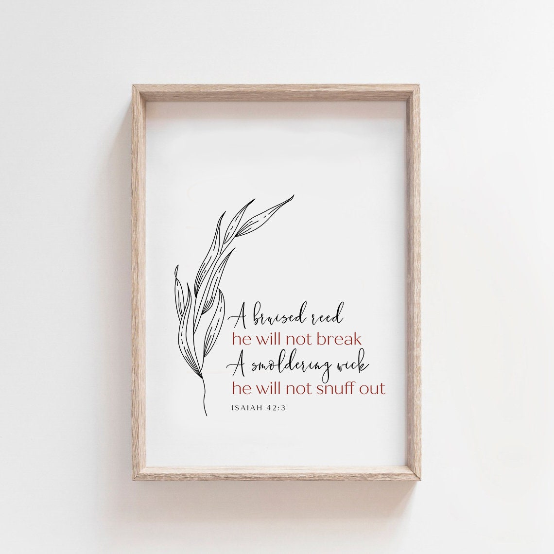 A Bruised Reed He Will Not Break Printable Isaiah 42:3 - Etsy