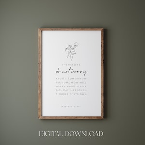 Matthew 6:34 Do not worry about tomorrow bible verse wall art printable, Modern Christian wall art, Scripture wall print downloadable