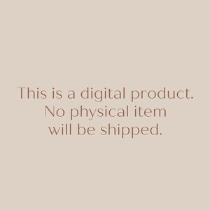 May include: Text on a beige background that reads: "This is a digital product. No physical item will be shipped."