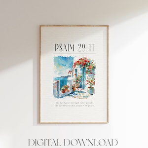 May include: A printable digital download featuring a watercolor painting of a Mediterranean balcony with flowers and the text "PSALM 29:11 The Lord gives strength to his people: The Lord blesses his people with peace."