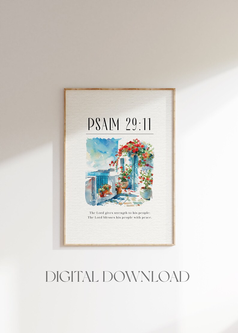 May include: A printable digital download featuring a watercolor painting of a Mediterranean balcony with flowers and the text "PSALM 29:11 The Lord gives strength to his people: The Lord blesses his people with peace."