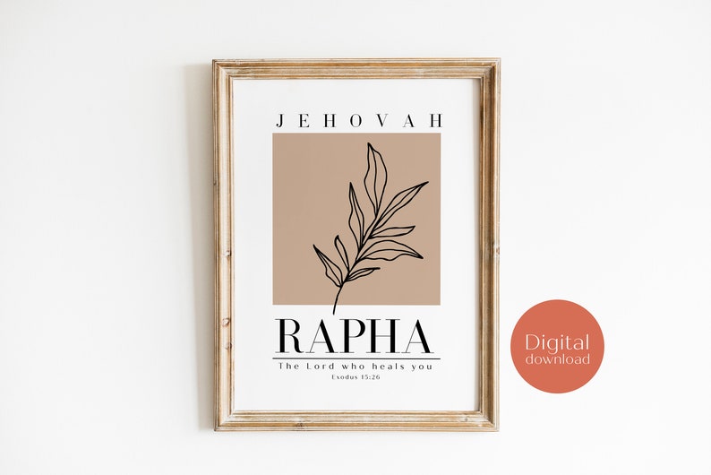 May include: A printable digital download of a framed print with a beige background and a black line drawing of a leaf. The text "JEHOVAH RAPHA The Lord who heals you Exodus 15:26" is printed in black.