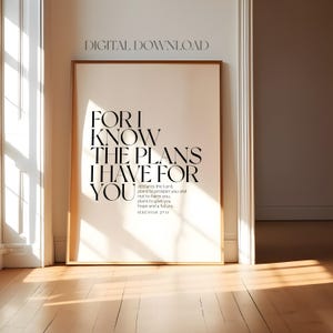 May include: A printable wall art design with a white background and black text. The text reads "For I know the plans I have for you" and includes a quote from Jeremiah 29:11.