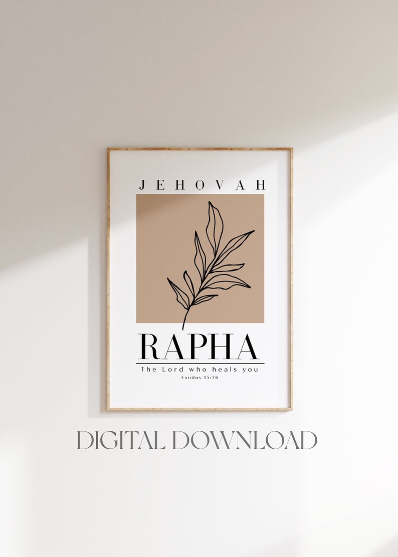 May include: A digital download print with a brown background and a black line drawing of a branch with leaves. The text "Jehovah Rapha" is in black with the phrase "The Lord who heals you" and "Exodus 15:26" below.