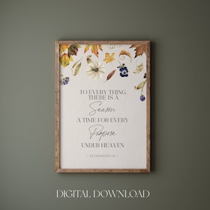 Ecclesiastes 3:1 digital wall art print, A Time for Everything, Fall Autumn bible verse wall art, Christian Farmhouse kitchen wall art deco