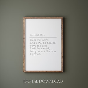 K&ouml;nnte beinhalten: Ein druckbarer digitaler Download mit wei&szlig;em Hintergrund und schwarzem Text. Der Text lautet "Jeremia 17:14 Heile mich, Herr, und ich werde geheilt werden; rette mich und ich werde gerettet werden, denn du bist der, den ich lobe." Der Text ist zentriert auf der Seite und von einem braunen Holzrahmen umgeben.