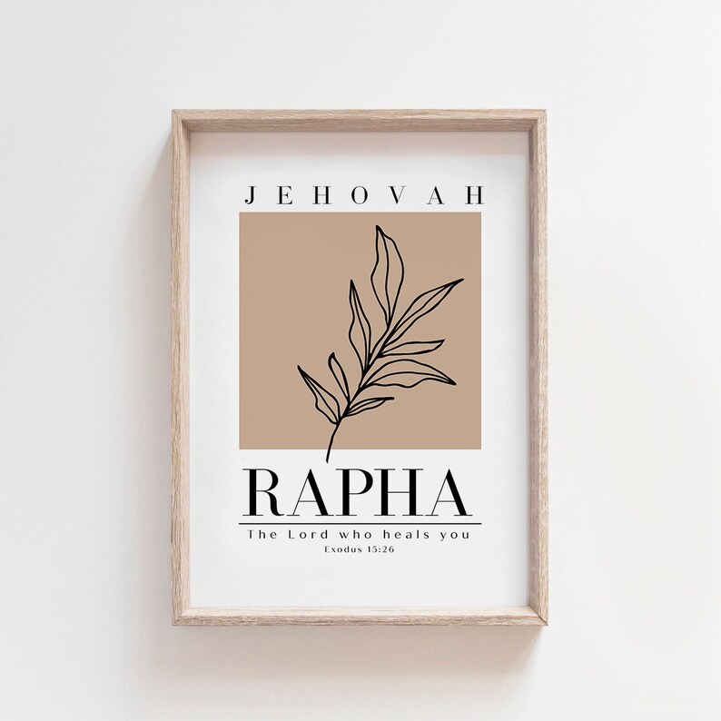 May include: A printable wall art print with a brown background and a black line drawing of a leaf. The text "JEHOVAH RAPHA The Lord who heals you Exodus 15:26" is printed in black.