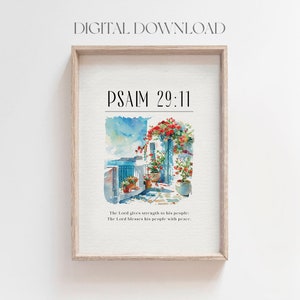 May include: A watercolor painting of a white building with a blue door and red flowers. The text "PSALM 29:11" is at the top of the image. The text "The Lord gives strength to his people: The Lord blesses his people with peace." is at the bottom of the image.