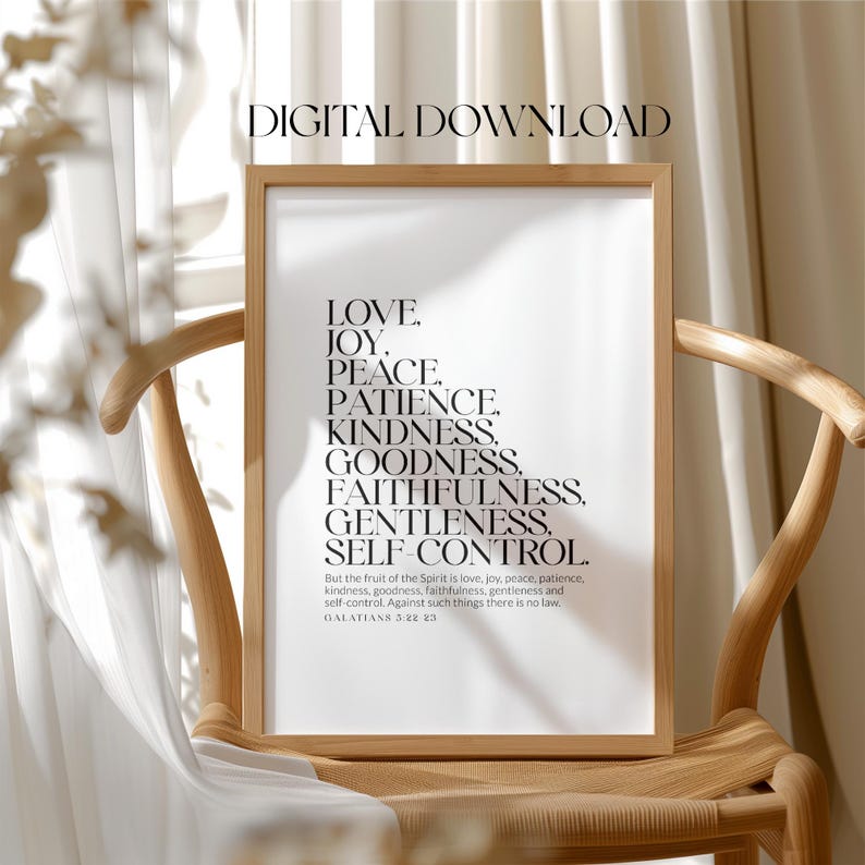 May include: A black and white printable wall art print with a quote from the Bible, Galatians 5:22-23, about the fruit of the Spirit. The quote lists love, joy, peace, patience, kindness, goodness, faithfulness, gentleness, and self-control.