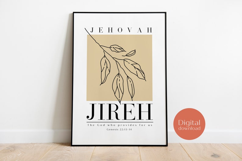 May include: A printable digital download of a minimalist poster with a beige background and a black line drawing of a branch with leaves. The text "Jehovah Jireh" is in black with the phrase "The God who provides for us" and the scripture reference "Genesis 22:13-14" below.