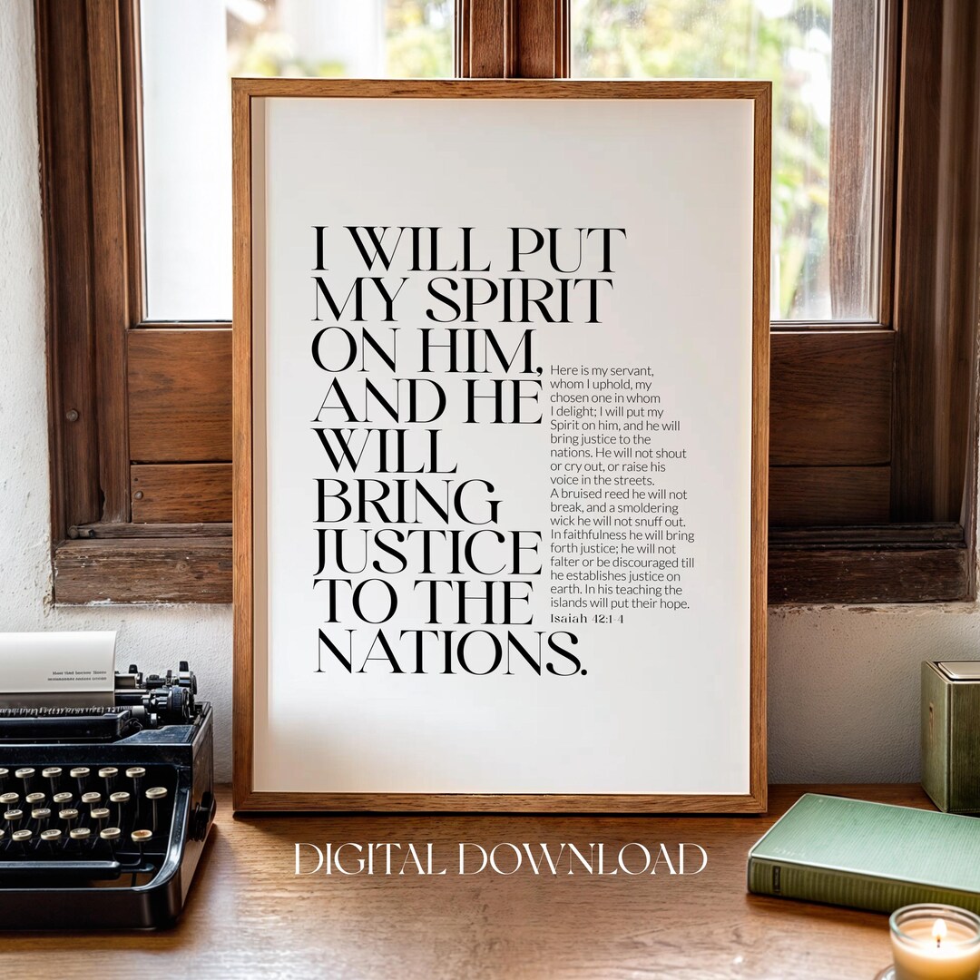 Isaiah 42:1-4 I Will Put My Spirit on Him Printable, Bible Verse Wall ...