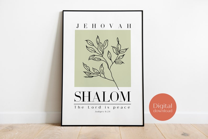 May include: A printable digital download of a poster with a black frame. The poster features a green background with a black line drawing of a branch with leaves. The text "JEHOVAH SHALOM The Lord is peace Judges 6:24" is printed in black.