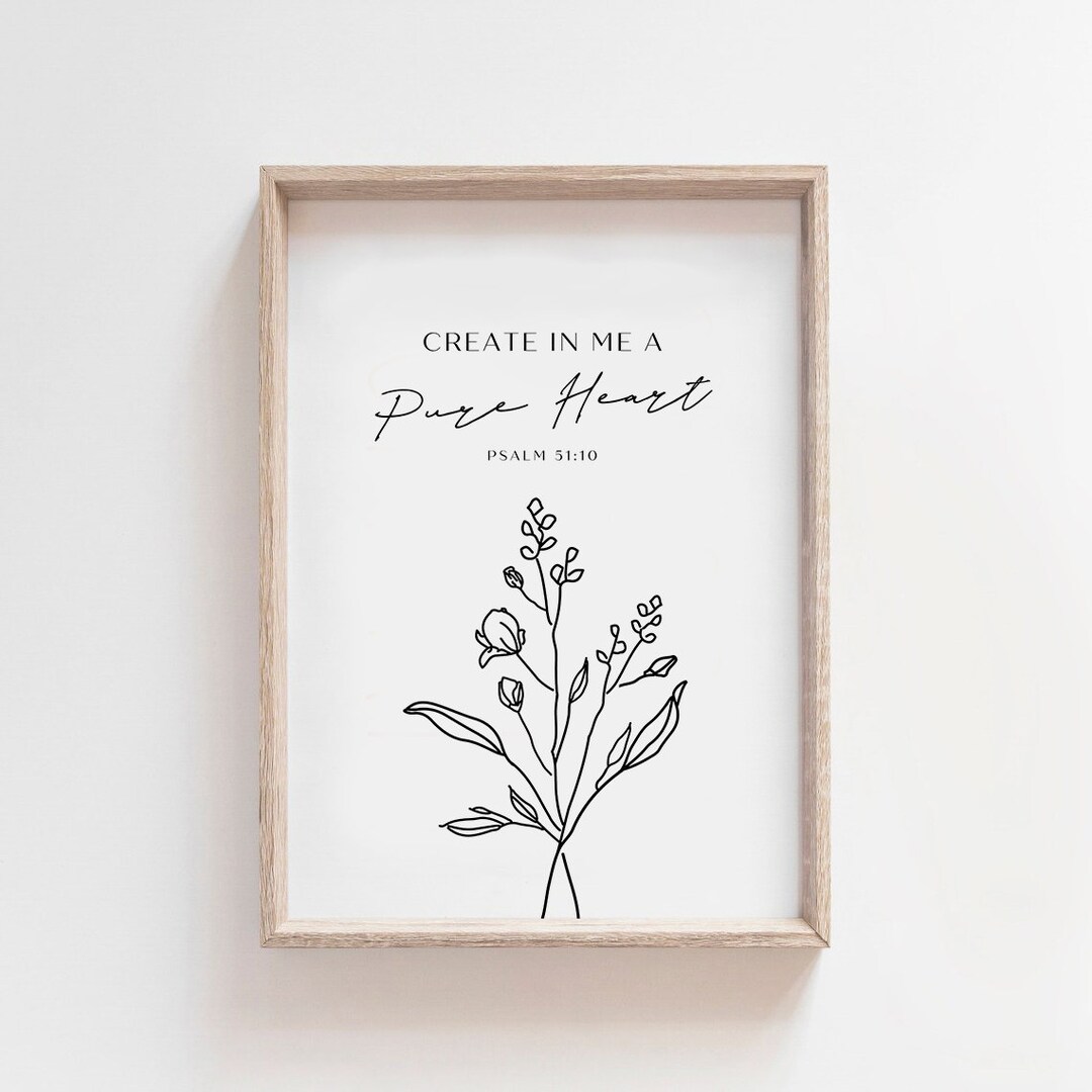 Create in Me a Pure Heart Printable Psalm 51:10 Minimalist - Etsy