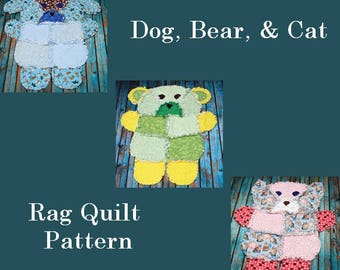 Dog, Bear, & Cat Rag Quilt Pattern