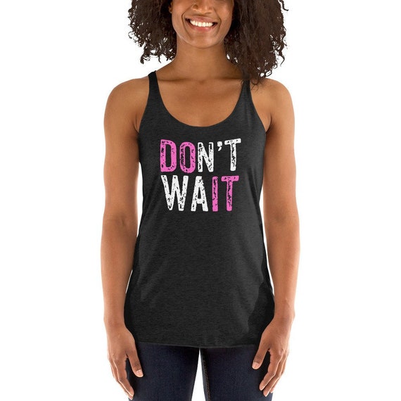 Don't Wait Do It Tank Yoga Tops Funny Shirts Yoga Clothes Yoga Gifts Yoga  Shirts Yoga Lifestyle 