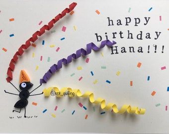 PERSONALISED Quilled card, Birthday Party greeting card, quilled ant with serpentines and confetti, personalised option available