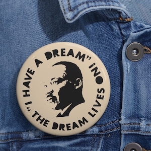 I Have A Dream, Martin Luther King Jr. Graphic Pins