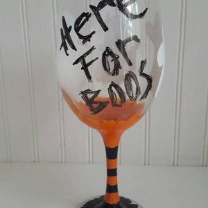 Halloween wine glass hand painted wine glass ghost wine glass custom wine glass party custom painted glassware funny glass here for boos image 2