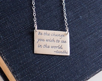 Sterling Silver INSPIRATIONAL Necklace • "Be the Change You Wish To See In The World" Gandhi Quote • Motivational Necklace • Graduation Gift