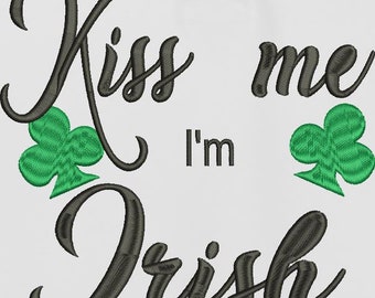 Kiss Me I'm Irish  Embroidery Design - Digital Download
