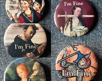 I'm Fine Button Badges 32mm - Choose from 5 Designs