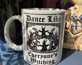 Dance Like Everyone’s Witching mug