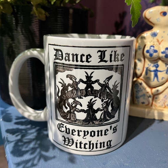 Dance Like Everyone’s Witching mug